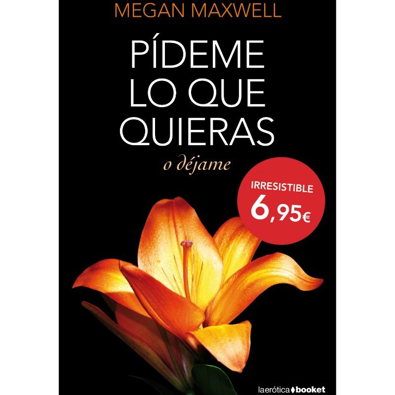 GRUPO PLANETA – PIDEME LO QUE QUIERAS O DEJAME EDICION BOLSILLO